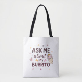Ask Me About My Burrito Cute Baby Art Tote Bag