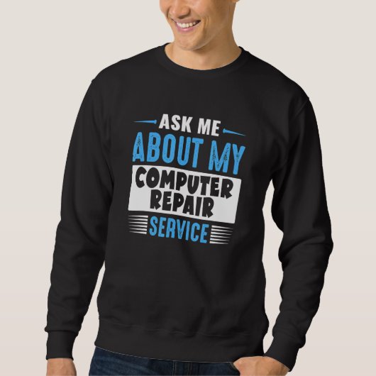 Ask Me About My Computer Repair Service Trui (Voorkant)