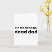 Ask Me About My Dead Dad Funny Sarcasm Saying Kaart (Gele Bloem)