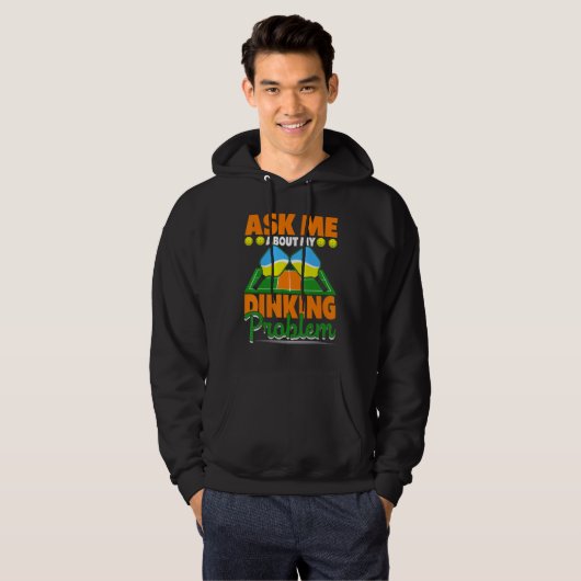 Ask Me About My Dinking Problem  Pickleball Paddle Hoodie (Voorkant volledig)