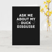 Ask Me About My Duck Disguise Funny Quack Costume Kaart (Gele Bloem)