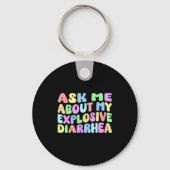 Ask Me About My Explosive Diarrhea _ Edgy Adult Hu Sleutelhanger (Voorkant)