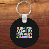 Ask Me About My Explosive Diarrhea _ Edgy Adult Hu Sleutelhanger (Voorkant)