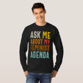 Ask Me About My Feminist Agenda  Feminist Women's  T-shirt (Voorkant volledig)