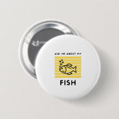 Ask me about my fish funny aquarium pet ronde button 5,7 cm (Voorkant /achterkant)