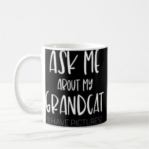 Ask Me About My Grandcat Grandma Granddad Cat Dad Koffiemok