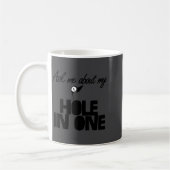 Ask Me About My Hole In One Funny Golf  Koffiemok (Links)