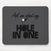 Ask Me About My Hole In One Funny Golf Muismat (Voorkant)