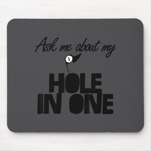 Ask Me About My Hole In One Funny Golf Muismat (Voorkant)
