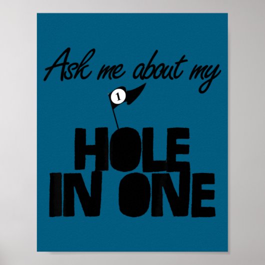 Ask Me About My Hole In One Funny Golf Poster (Voorkant)
