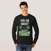 Ask Me About My Lucky Charms Patrick's Day Paddys T-shirt (Voorkant volledig)