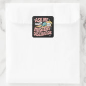 Ask Me About My Mystery Discharge Embarrassing  Vierkante Sticker (Tas)