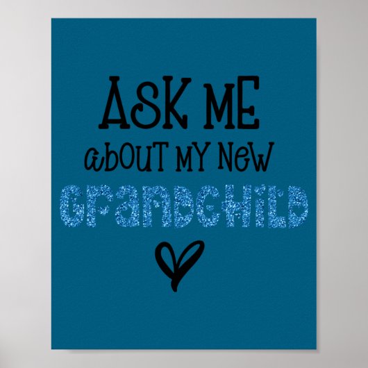 Ask Me About My New Granhild Blue Faux Glitter _1  Poster (Voorkant)