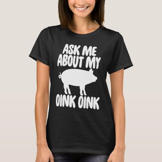 Ask Me About My Oink Men Funny Pig T-shirt (Voorkant)