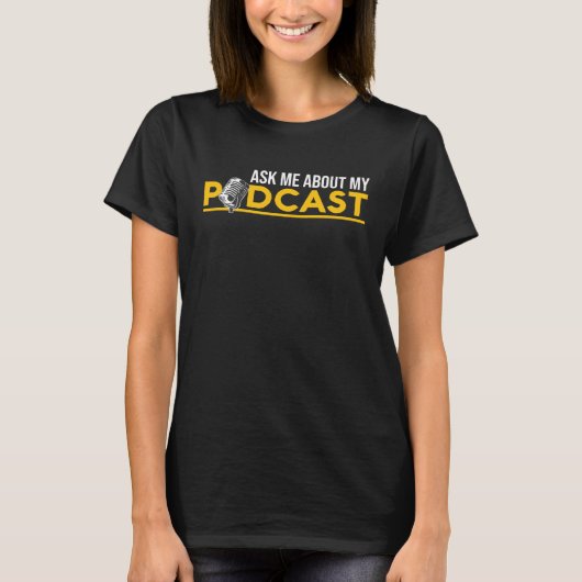 Ask me about My Podcast Podcasters Online T-shirt (Voorkant)