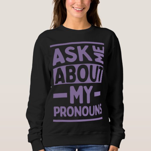 Ask Me About My Pronouns Genderfluid Stuff LGBTQ P Trui (Voorkant)