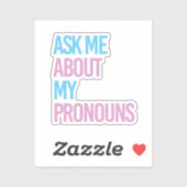 Ask me about my pronouns sticker (Vel)