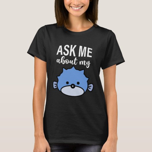 Ask Me About My Puffer Fish Kids Puffer Fish T-shirt (Voorkant)