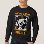 Ask Me About My Puggles Trui (Voorkant)