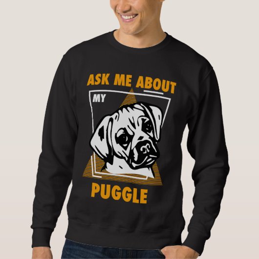 Ask Me About My Puggles Trui (Voorkant)