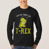 Ask me about my Rex nice space astronaut dino T-shirt (Voorkant)