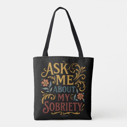 Ask Me About My Sobriety -  Tote Bag (Achterkant)