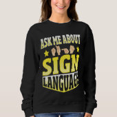 Ask Me About Sign Language Trui (Voorkant)