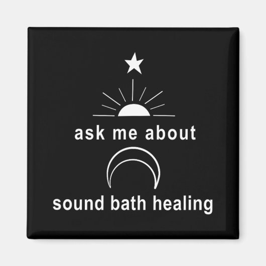 Ask Me About Sound Bath New Age Wellness Sritual Magneet (Voorkant)
