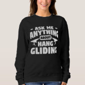Ask Me Anything About Hang Gliding Glider Gliders Trui (Voorkant)