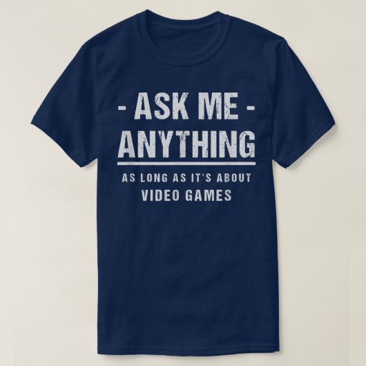 Ask Me Anything - About Video Games T-shirt (Design voorkant)