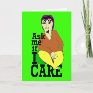 Ask me if I care Birthday Kaart