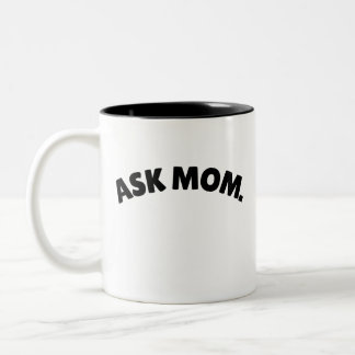 Ask mom mug, mom knows it all coffee cup, funny tweekleurige koffiemok