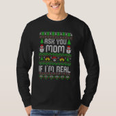 Ask Your Mom If I'm Real Santa Claus Ugly Christma T-shirt (Voorkant)