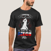 Asked God Strength Courage Czech Wife Gift T-shirt (Voorkant)