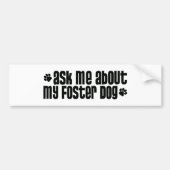 askmeaboutmyfosterdog bumpersticker (Voorkant)
