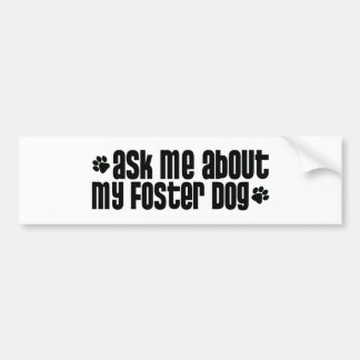 askmeaboutmyfosterdog bumpersticker