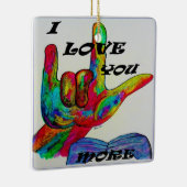 ASL American Sign Language Ik hou meer van je Keramisch Ornament (Rechts)