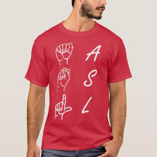 ASL American Sign Language Vertical Text and Signe T-shirt