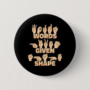 Asl Amerikaanse Gebarentaal Woorden Krijgen Vorm Ronde Button 5,7 Cm
