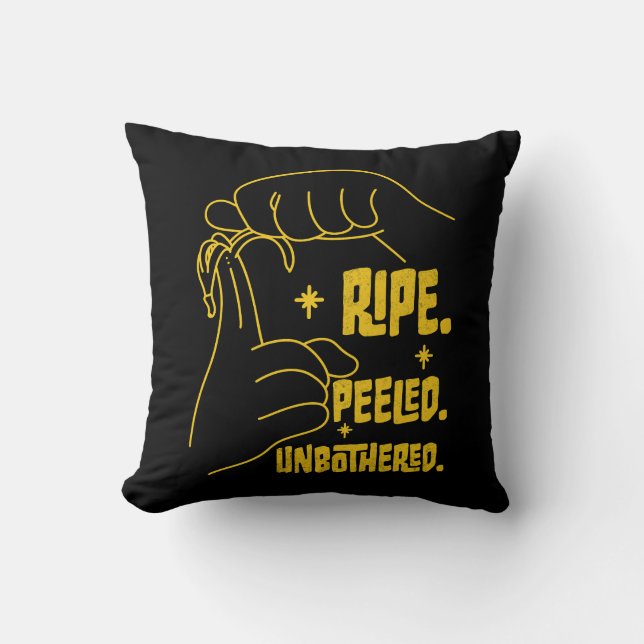 ASL Banana Design - Ripe, Peeled, Unbothered   Kussen (Voorkant)