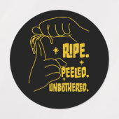 ASL Banana Design - Ripe, Peeled, Unbothered   Labels (Design 1)