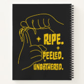 ASL Banana Design - Ripe, Peeled, Unbothered   Notitieboek (Achterkant)