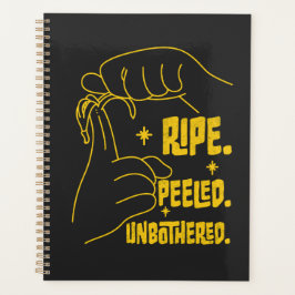 ASL Banana Design - Ripe, Peeled, Unbothered   Planner