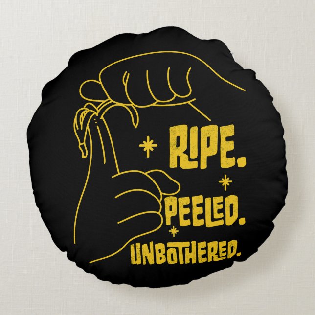 ASL Banana Design - Ripe, Peeled, Unbothered   Rond Kussen (Achterkant)