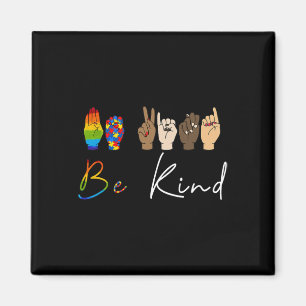 ASL Be Sind Autisme Awareness LGBT Pride Kindness Magneet