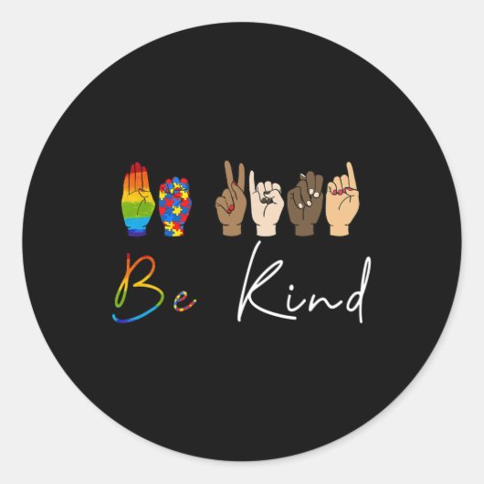 ASL Be Sind Autisme Awareness LGBT Pride Kindness  Ronde Sticker (Voorkant)