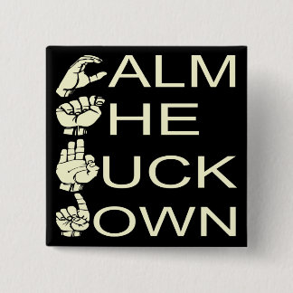 ASL CTFD Calm de F**K omlaag #USAPatriotGraphics Vierkante Button 5,1 Cm