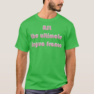ASL De zwarte achtergrond van de Ultimate Lingua F T-shirt