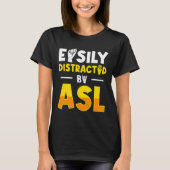 Asl Deaf Awareness And Sign Language 3 T-shirt (Voorkant)