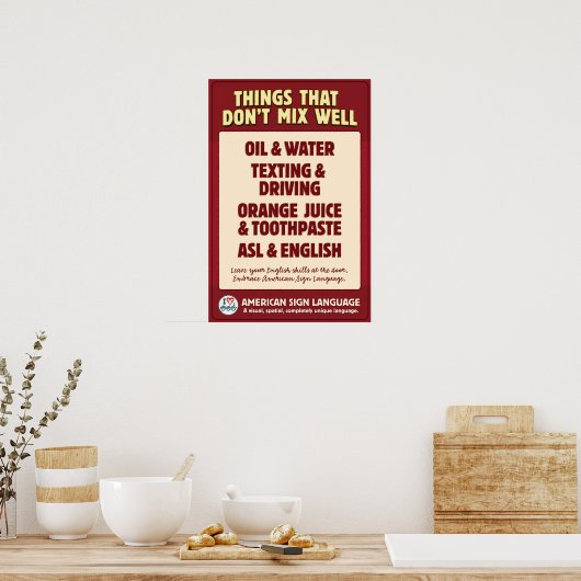 ASL en Engels mengen elkaar niet. Poster (Keuken)